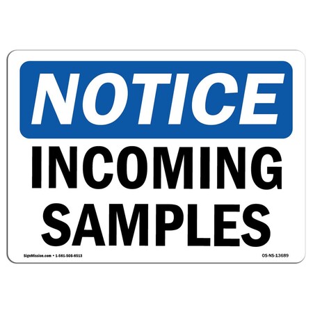 Signmission Safety Sign, OSHA Notice, 18" Height, Rigid Plastic, Incoming Samples Sign, Landscape OS-NS-P-1824-L-13689